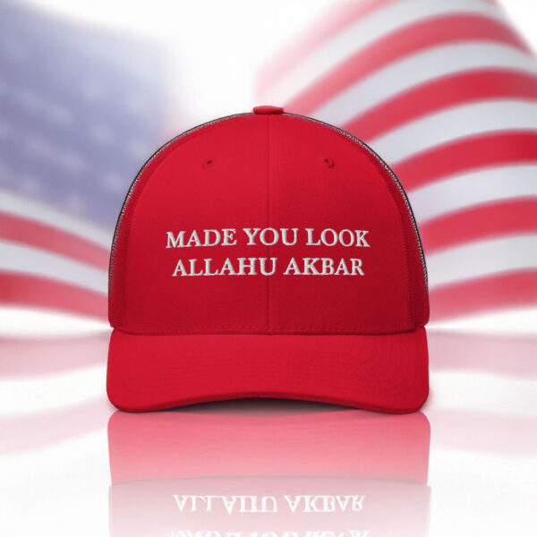 Made You Look Allahu Akbar [ MAGA ] Trucker Hat