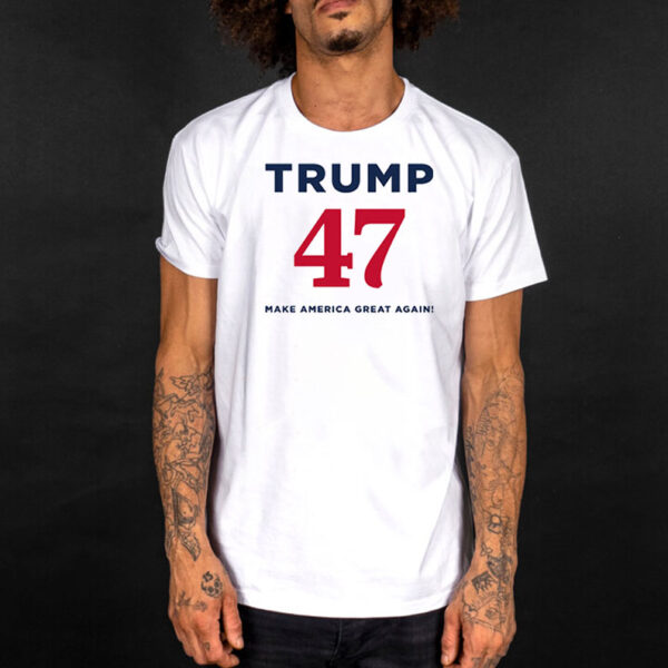 Trump 47 Make America Great Again White T-Shirt