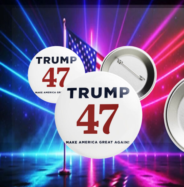 Trump 47 Make America Great Againe Pin Buttons