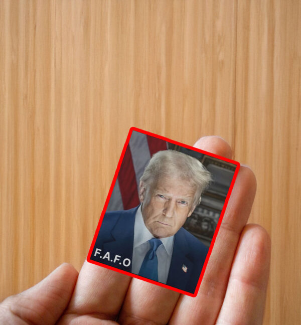 DONALD TRUMP - FAFO Sticker ,Car Magnet