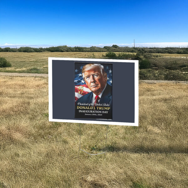 Donald Trump 2025 Presidential Inauguration American Flag Political Yard Sign