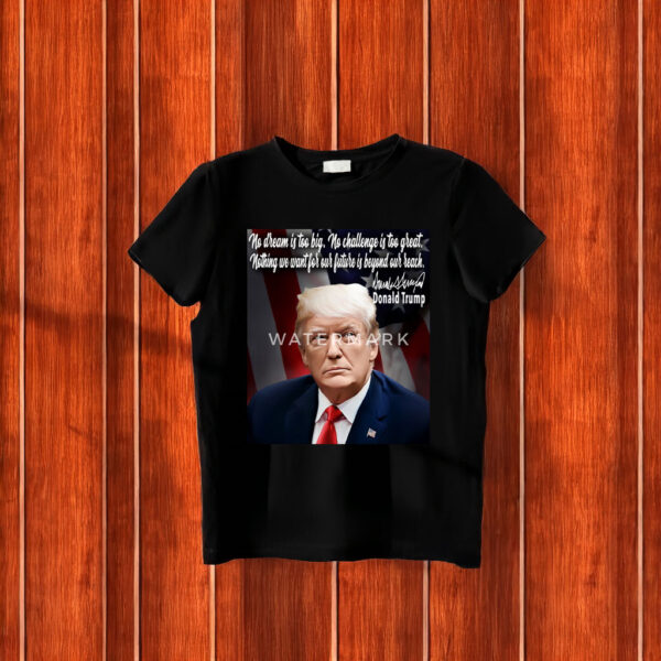 Donald Trump Quotes - President Trump T-Shirt