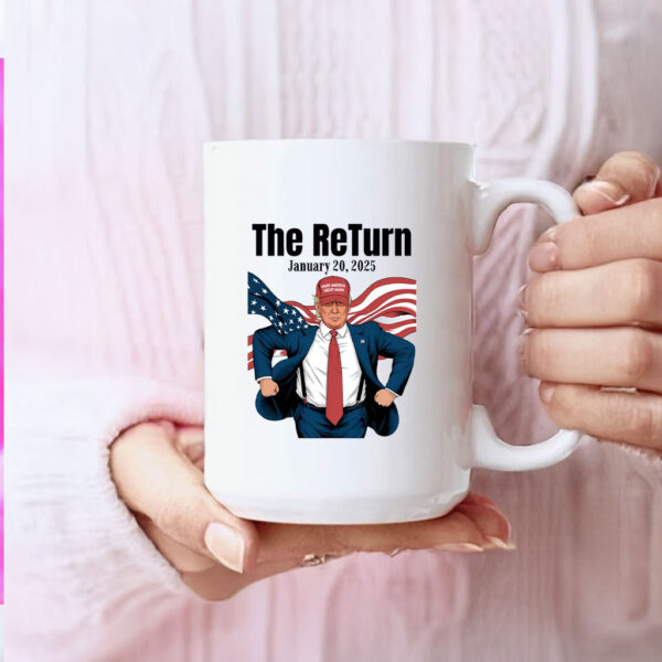 Donald Trump The Return January 20, 2025 Mug