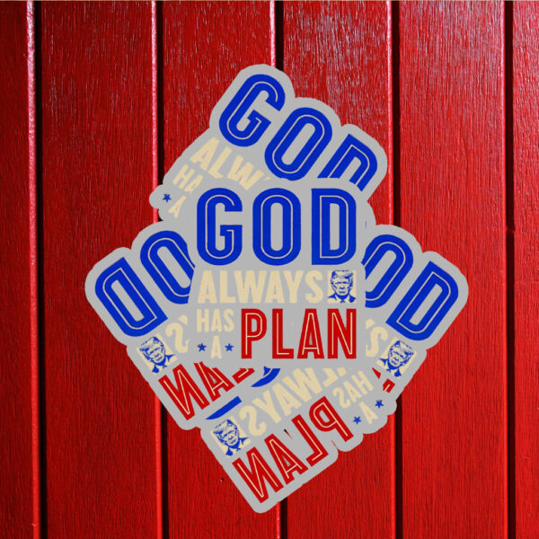 God Always Has A Plan Trump Sticker ,Car Magnet