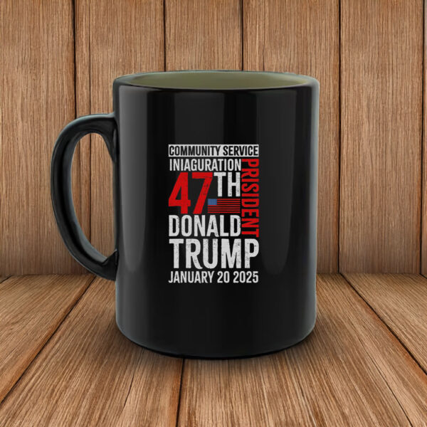 Good Donald Trump Community Service Inauguration Mug