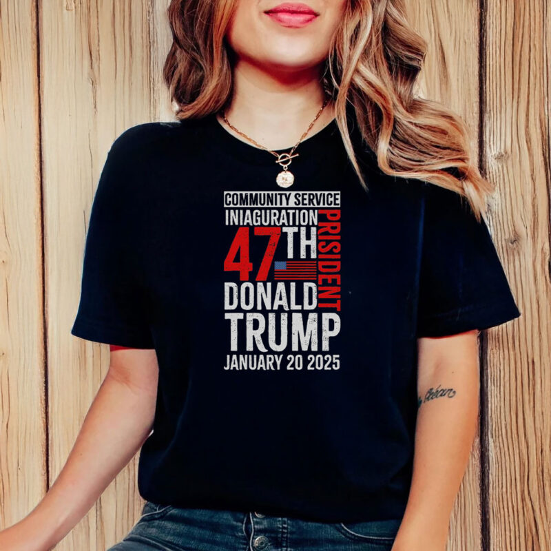 Good Donald Trump Community Service Inauguration T-Shirt