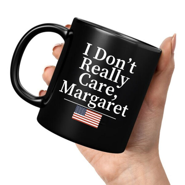 I don’t really care Margaret USA Mug