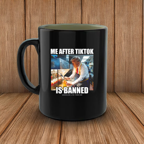 Linda Finegold Me After Tiktok Is Banned Assholes Live Forever Mug