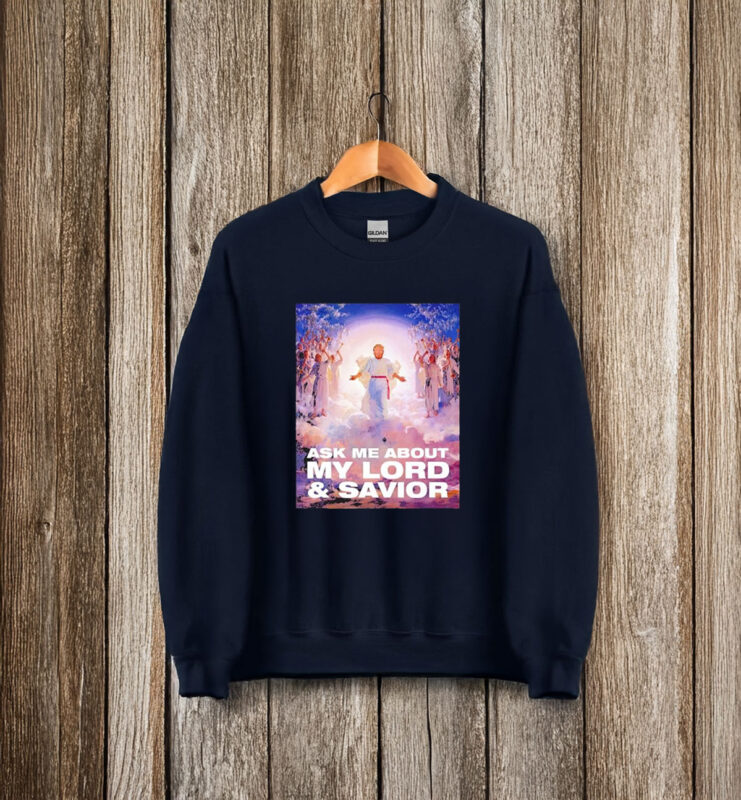 Lord and Savior Trump 2025 T-Shirt