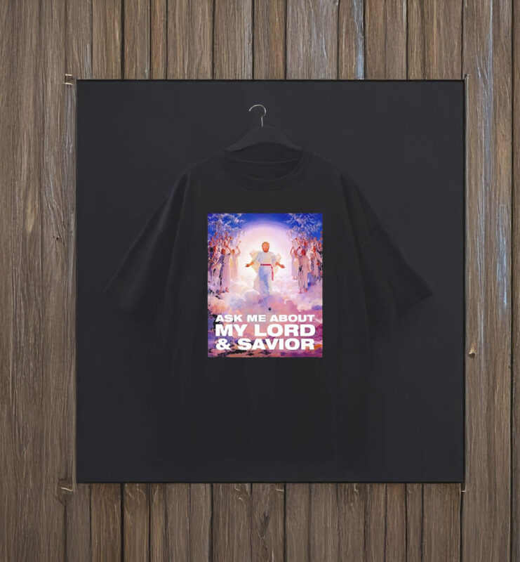 Lord and Savior Trump 2025 T-Shirt