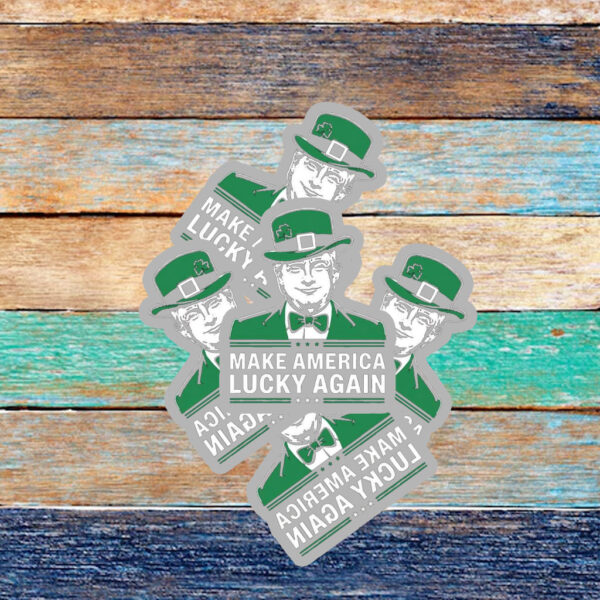 Make America Lucky Again Trump St. Patrick’s Day 2025 Sticker, Car Magnet