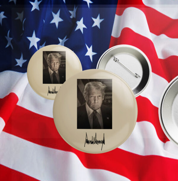 OFFICIAL INAUGURATION PORTRAIT FOR PRESIDENT DONALD J TRUMP PIN BUTTON