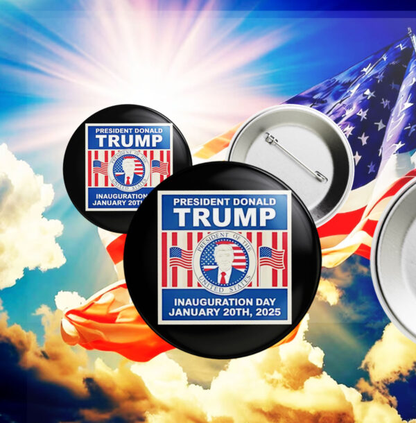 President Donald Trump Inauguration Day 2025 Button