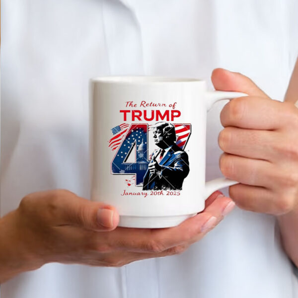 The Return Of Trump 47 American Flag Mug