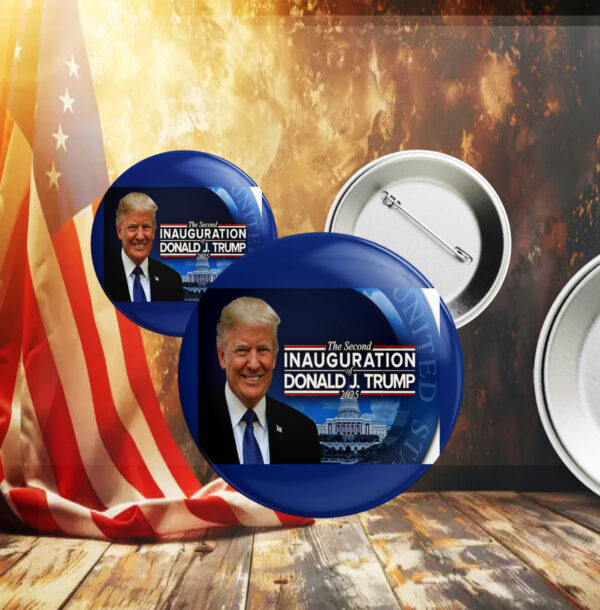 The Second Inauguration Of Donald J. Trump 2025 Pin Button