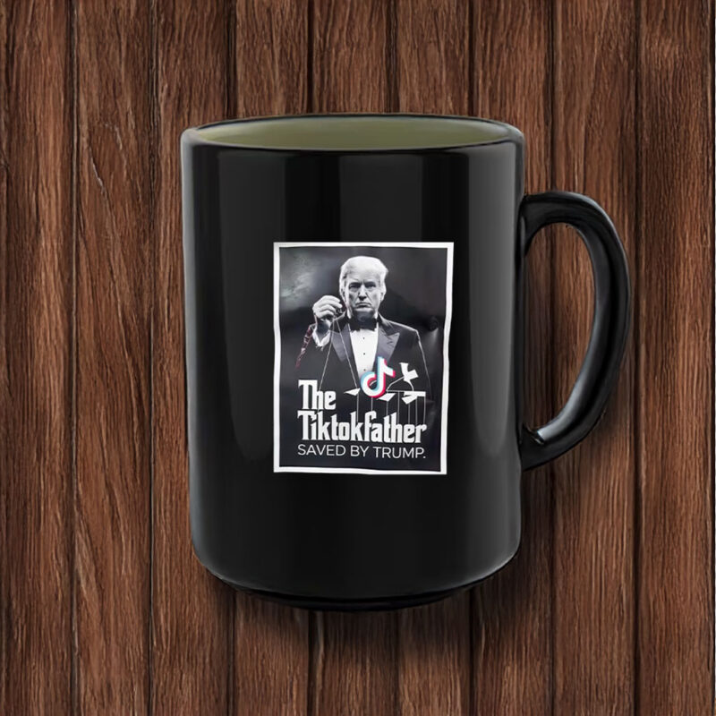The Tiktokfather Saved By Trump 2025 Mug