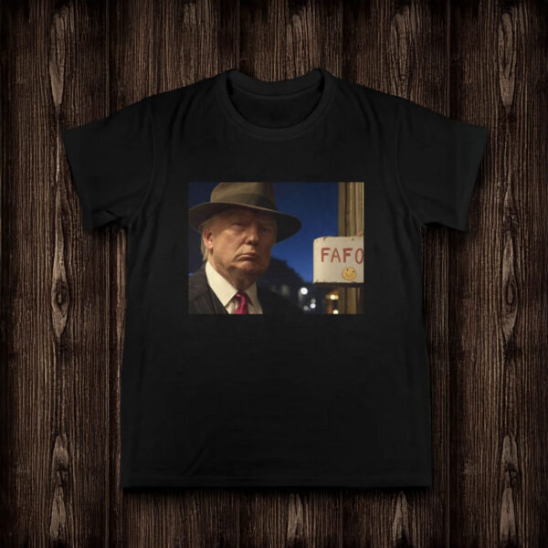 Trump FAFO T-Shirt