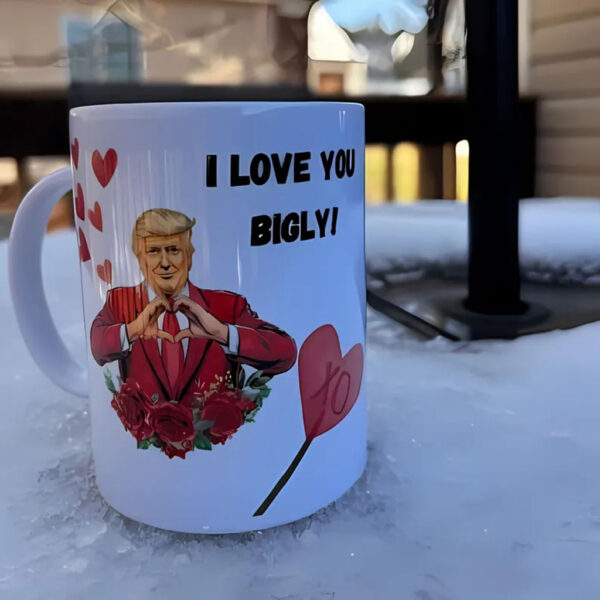 Trump Happy Valentine's Day, I Love You Bigly Mug