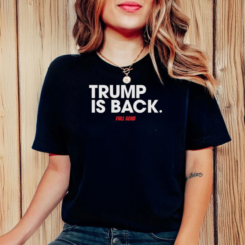 Trump Is Back Black T-Shirt