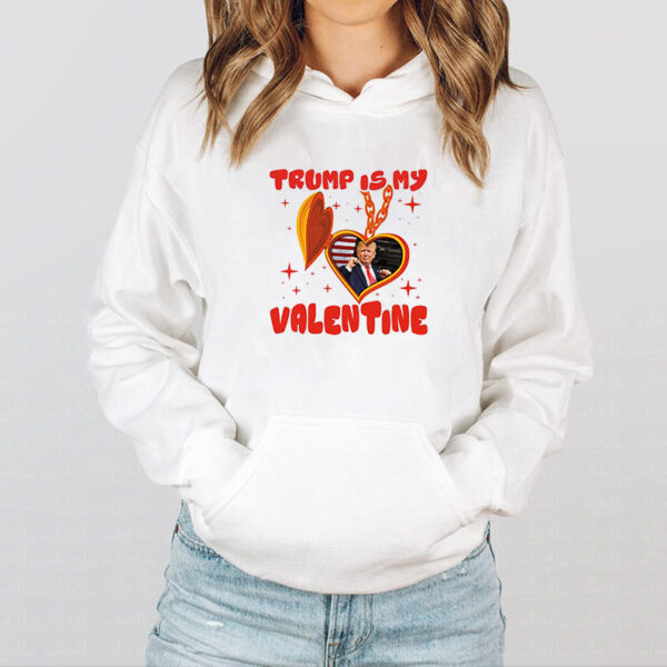 Trump Is My Valentine 2025 T-Shirt