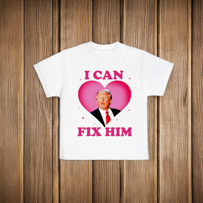 Trump Kiss I Can Fix Him Heart T-Shirt