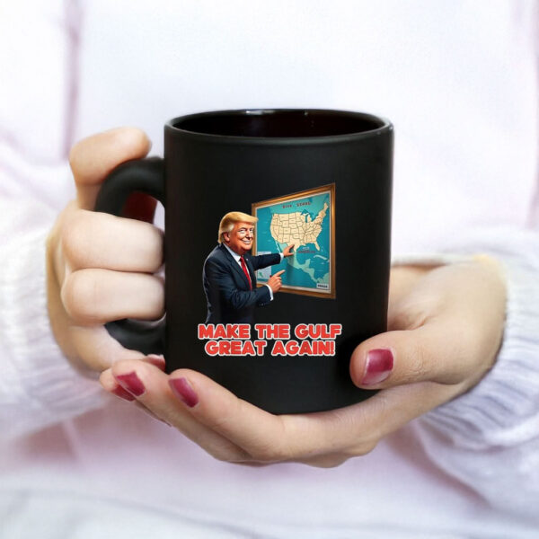 Trump Make Gulf Great Again Welcome To America’s Gulf Mug