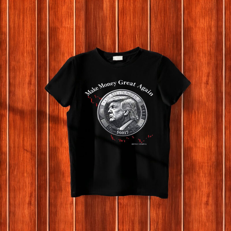 Trump Make Money Great Again T-Shirt