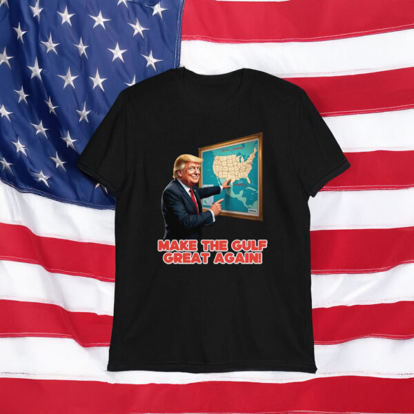 Trump Make The Gulf Great Again T-Shirt