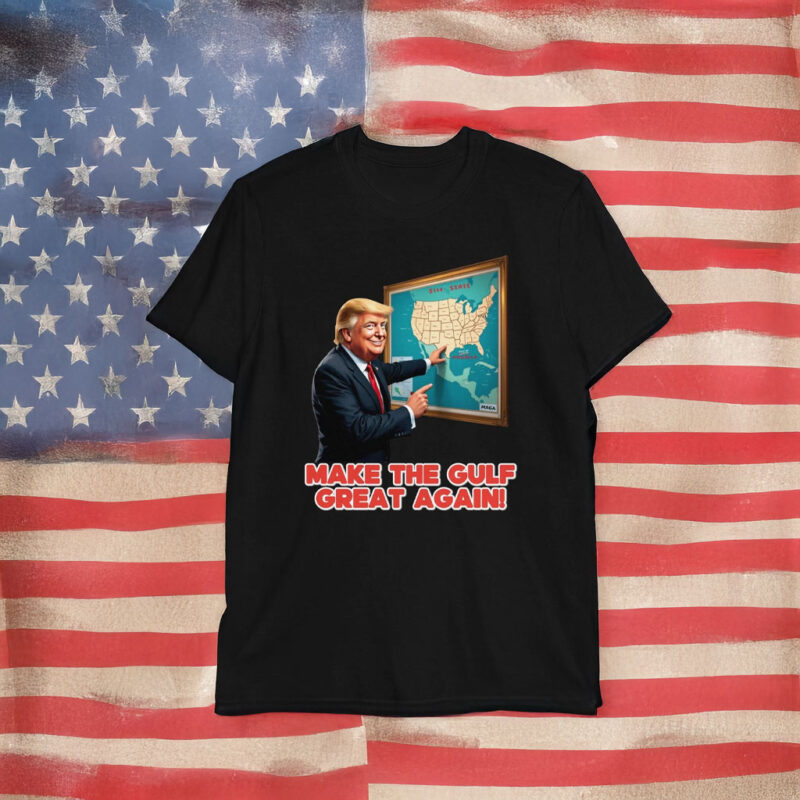 Trump Make The Gulf Great Again T-Shirt