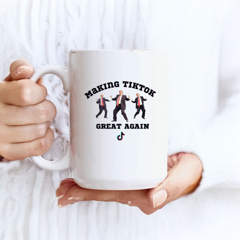 Trump Making Tiktok Great Again Mug