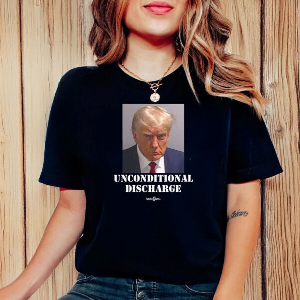 Trump Sentencing Merch, Celebrate the "Unconditional Discharge" T-Shirt