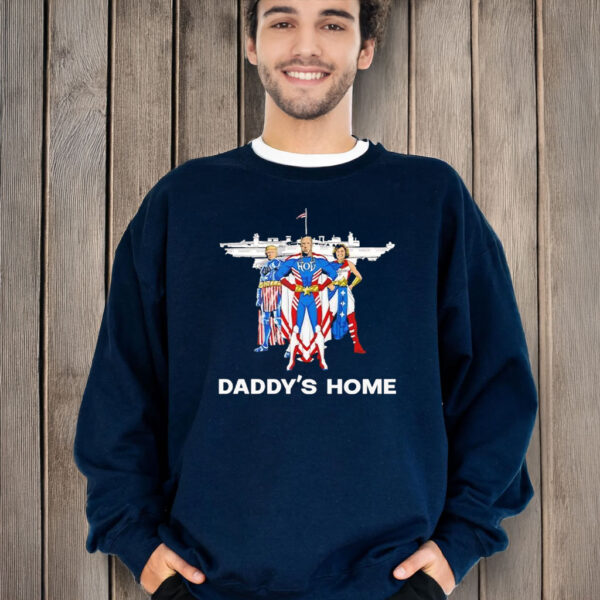 Trump Superheros daddy’s home T-Shirt