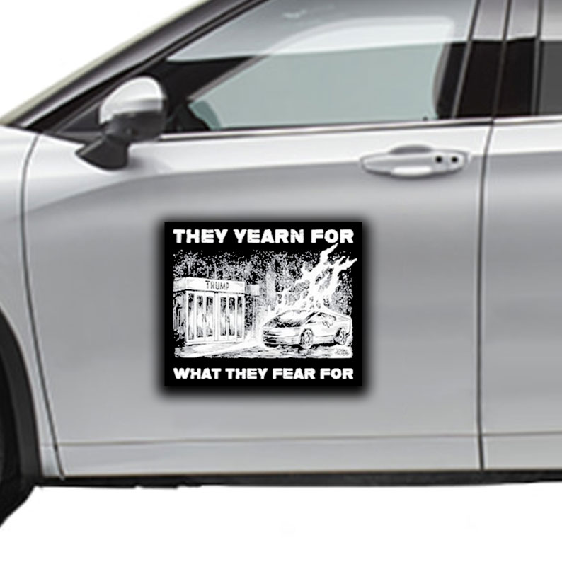 Trump They Yearn For What They Fear For Sticker ,Car Magnet