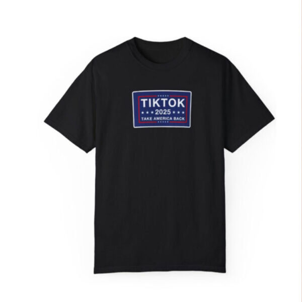 Trump Tiktok Take America Back 2025 T-Shirt