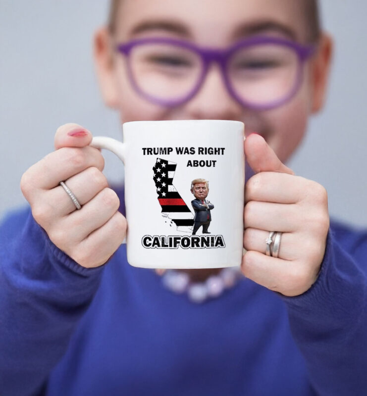 Trump Was Right About California LA Strong Mug