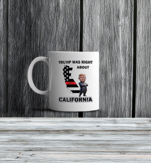 Trump Was Right About California LA Strong Mug