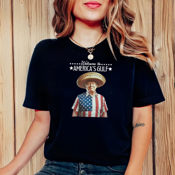 Trump Welcome To America's Gulf T-Shirt