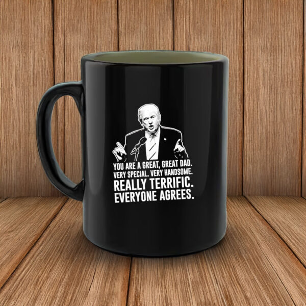 Trump you’re a great great dad really terrific everyone agrees Mug