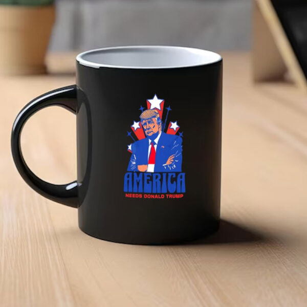 America needs Donald Trump Mugs