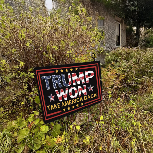 Donald Trump Won Take America Back Yard Sign