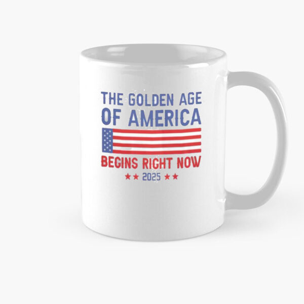 Good Trump The Golden Age Of America Begins Right Now 2025 Mug