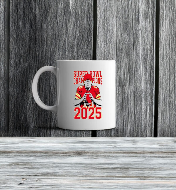 Super Bowl Champions 2025 Donald Trump Kansas City Football Mug