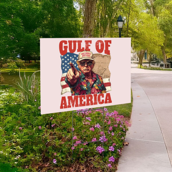 Trump Gulf of America Yard Sign