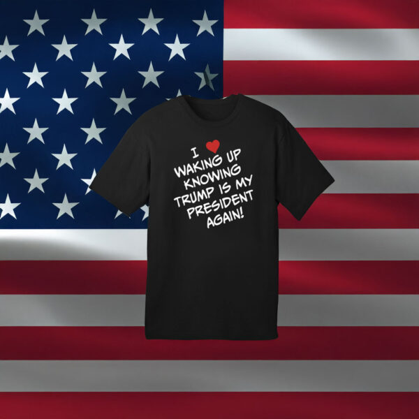 Trump Is My President Black T-Shirt