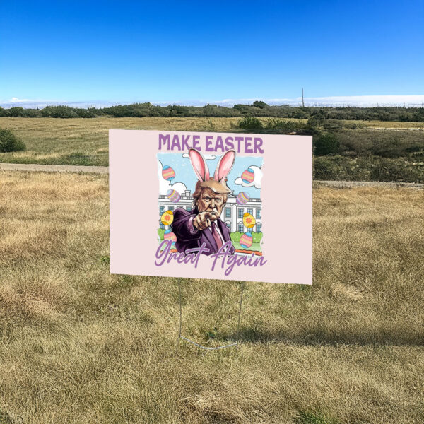 Trump Make Easter Great Again Yard Sign